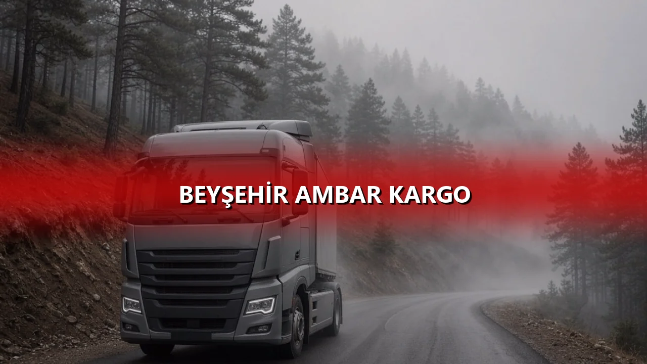 Beyşehir Ambar Kargo