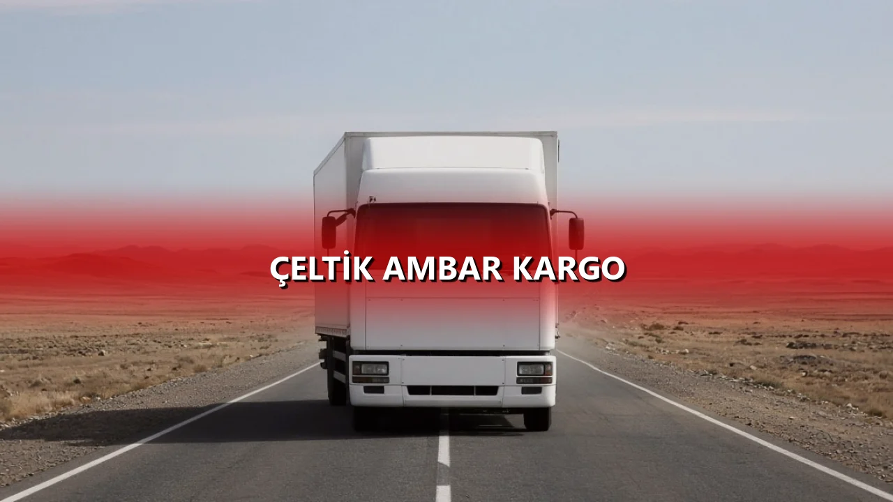 Çeltik Ambar Kargo