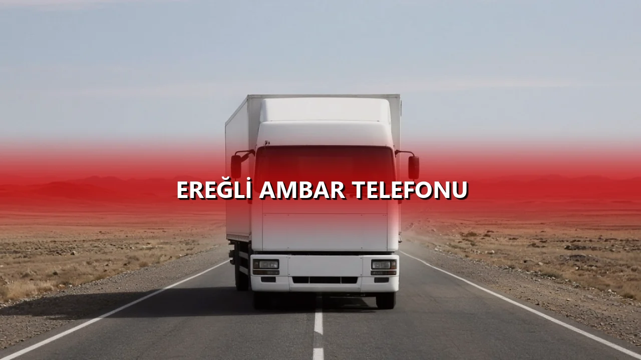 Ereğli Ambar Telefonu